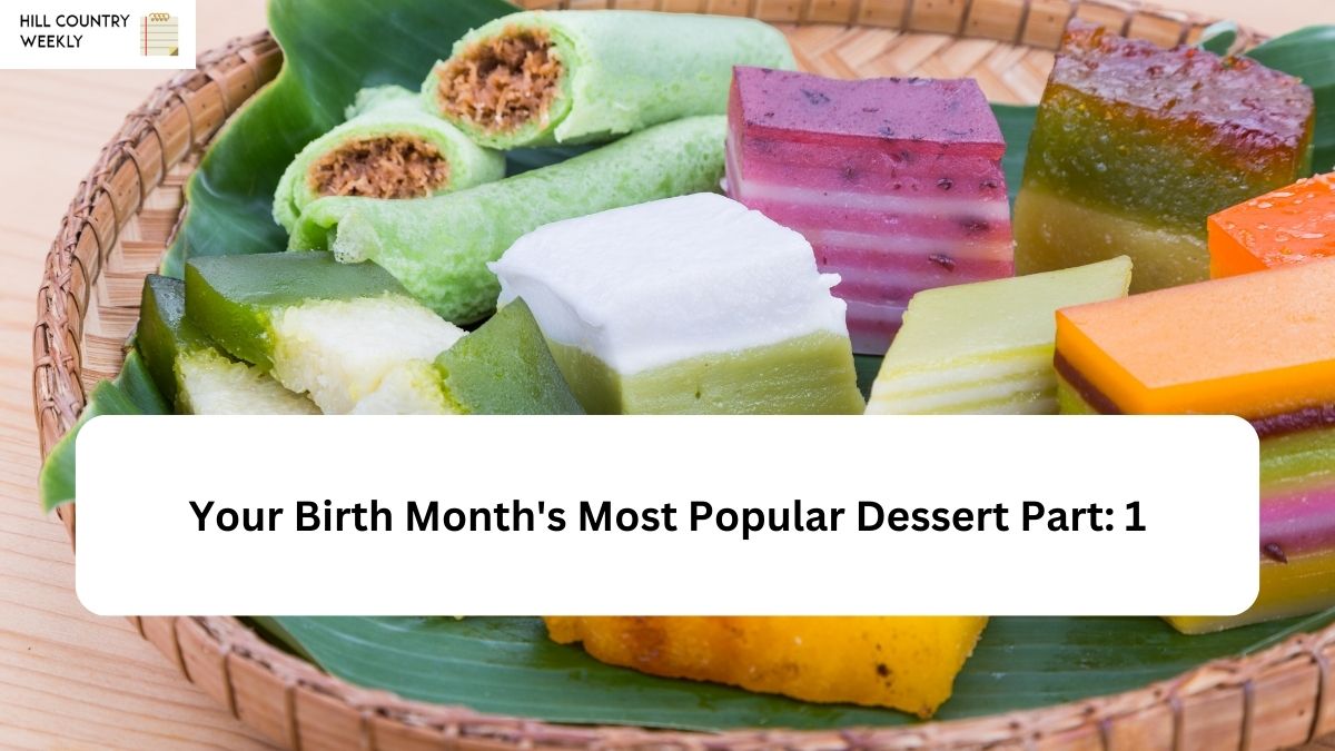 Your Birth Month's Most Popular Dessert Part: 1