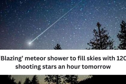 ‘Blazing’ meteor shower to fill skies with 120 shooting stars an hour tomorrow