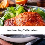 Healthiest Way To Eat Salmon