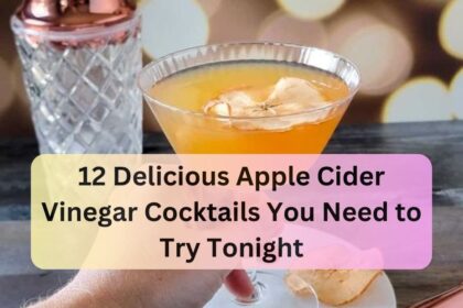 12 Delicious Apple Cider Vinegar Cocktails You Need to Try Tonight